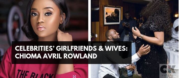 Celebrities’ Girlfriends & Wives: Chioma Avril Rowland