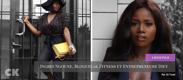 Ingrid Ngoune, Blogueuse Fitness et Entrepreneure Diet