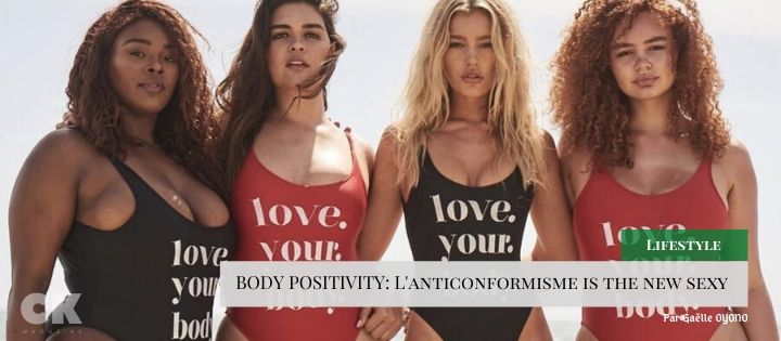 BODY POSITIVITY: L'anticonformisme is the new sexy