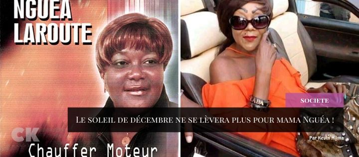 Le soleil de décembre ne se lèvera plus pour mama Nguéa !