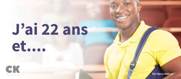 J’ai 22 ans et 03 ans d’expérience