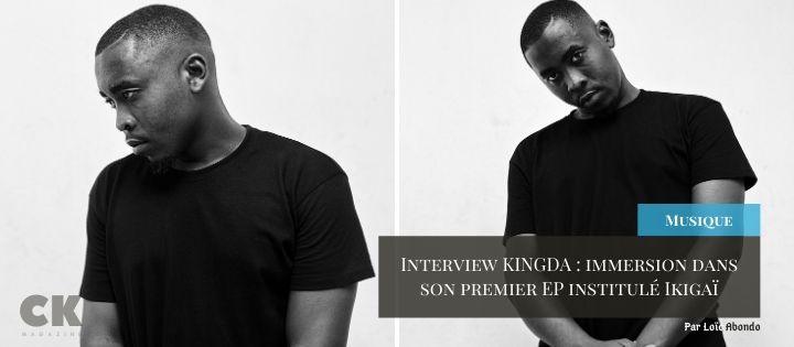 Interview KINGDA : immersion dans son premier EP intitulé Ikigaï