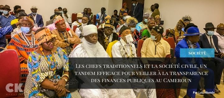 Les chefs traditionnels et la société civile, un tandem efficace pour veiller à la transparence des finances publiques au Cameroun