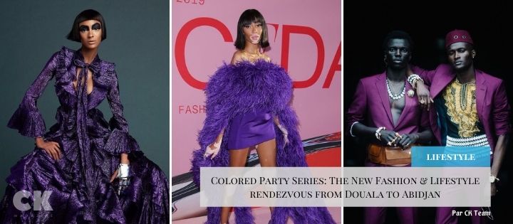 Colored Party Series: The New Fashion & Lifestyle rendezvous from Douala to Abidjan