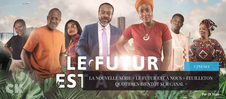 LA NOUVELLE SÉRIE «  LE FUTUR EST A NOUS » FEUILLETON  QUOTIDIEN BIENTÔT SUR CANAL +