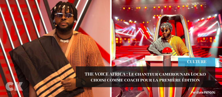 THE VOICE AFRICA : Le chanteur camerounais Locko choisi comme coach pour la première édition