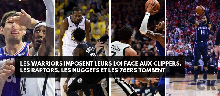 Les Warriors imposent leurs loi face aux Clippers, les Raptors, les Nuggets et les 76ers tombent