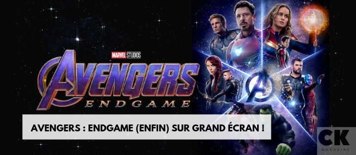 Avengers : Endgame (enfin) sur grand écran !