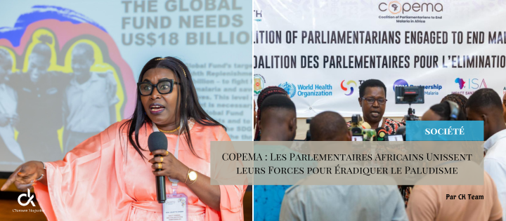 COPEMA : Les Parlementaires Africains Unissent leurs Forces pour Éradiquer le Paludisme
